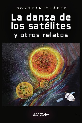 Portada del libro «La danza de los satélites y otros relatos», de Gontrán Cháfer