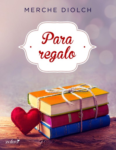 Portada del libro «Para regalo», de Merche Diolch