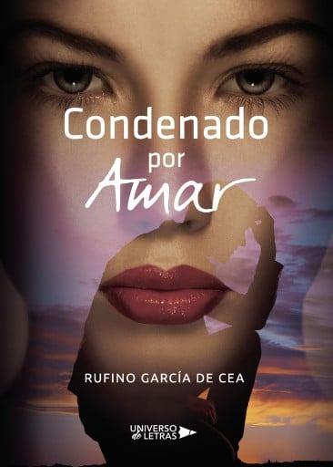 Portada del libro «Condenado por amar», de Rufino García de Cea