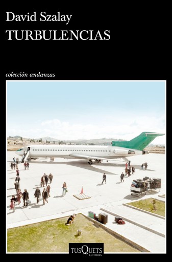 Portada del libro «Turbulencias», de David Szalay
