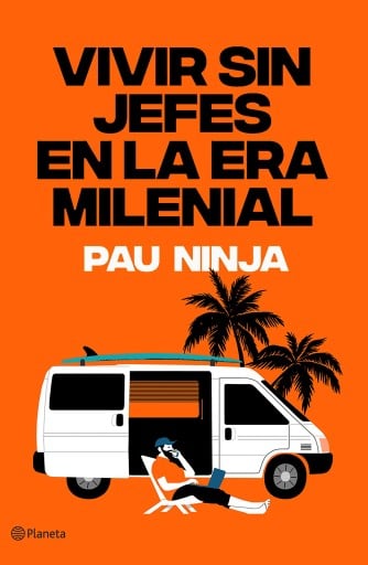 Portada del libro «Vivir sin jefes en la era milenial», de Pau Ninja