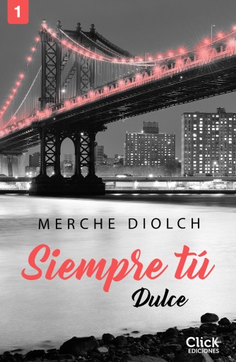 Portada del libro «Siempre tú 1. Dulce», de Merche Diolch