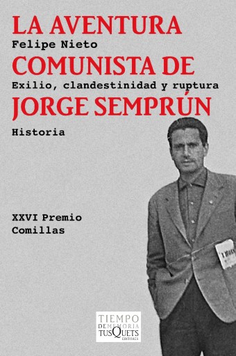 Portada del libro «La aventura comunista de Jorge Semprún», de Felipe Nieto