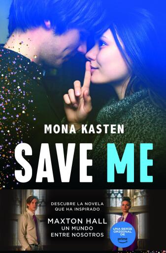 Portada del libro «Save Me (Serie Maxton Hall 1)», de Mona Kasten