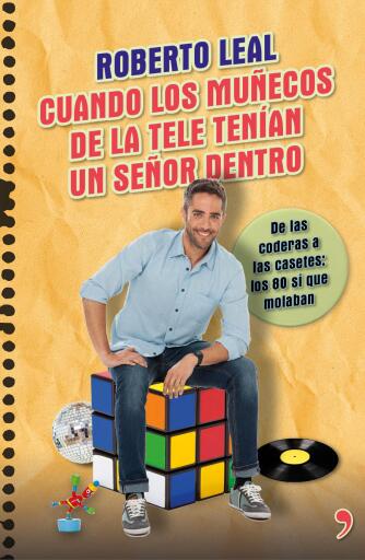 Portada del libro «Cuando los muñecos de la tele tenían un señor dentro», de Roberto Leal