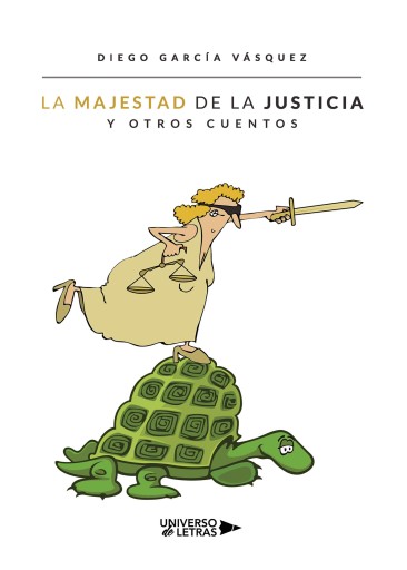 Portada del libro «La majestad de la justicia y otros cuentos»