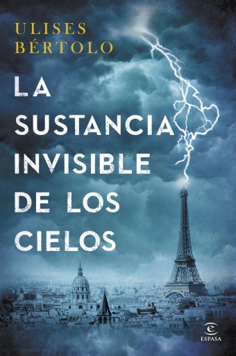 Portada del libro «La sustancia invisible de los cielos», de Ulises Bértolo