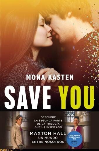 Portada del libro «Save You (Serie Maxton Hall 2)», de Mona Kasten