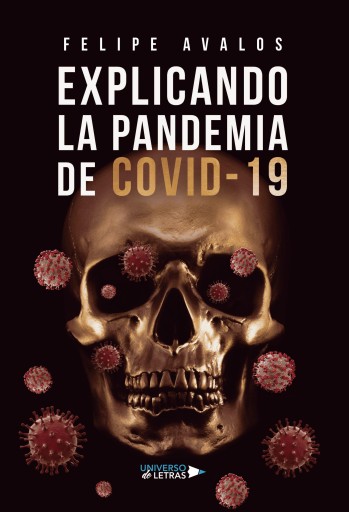 Explicando la Pandemia de Covid-19 - Avalos, Felipe