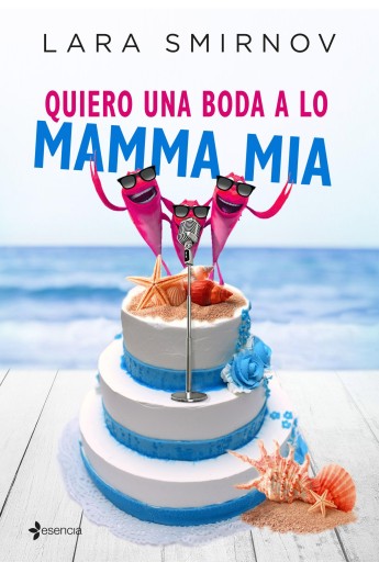Portada del libro «Quiero una boda a lo Mamma Mia», de Lara Smirnov