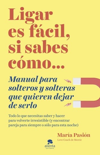 Portada del libro «Ligar es fácil, si sabes cómo», de María Pasión