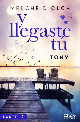 Portada del libro «Y llegaste tú 2. Tony», de Merche Diolch