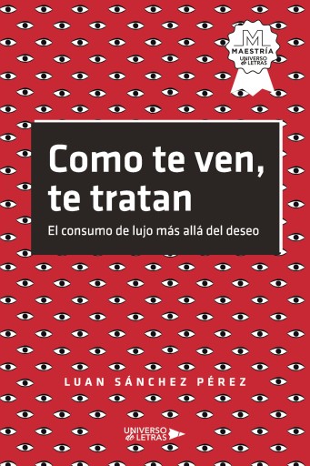 Portada del libro «Como te ven, te tratan», de Luan Sánchez Pérez