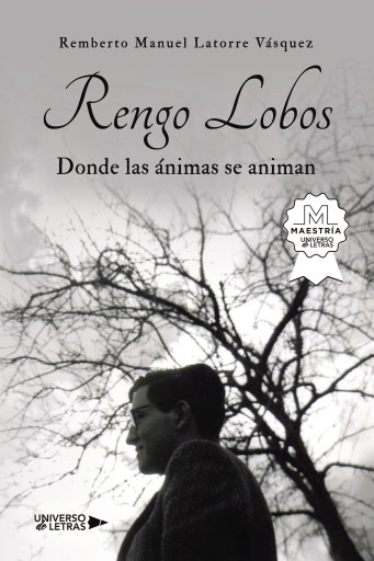 Portada del libro «Rengo Lobos», de Remberto Manuel Latorre Vásquez