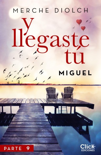Portada del libro «Y llegaste tú 9. Miguel», de Merche Diolch
