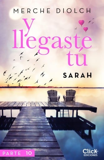 Portada del libro «Y llegaste tú 10. Sarah», de Merche Diolch