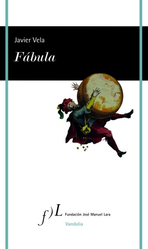 Portada del libro «Fábula», de Javier Vela