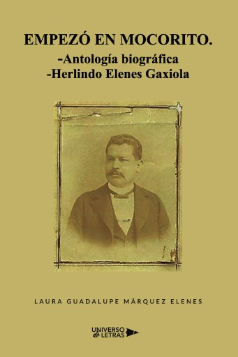 Portada del libro «Empezó en Mocorito», de Laura Guadalupe Márquez Elenes