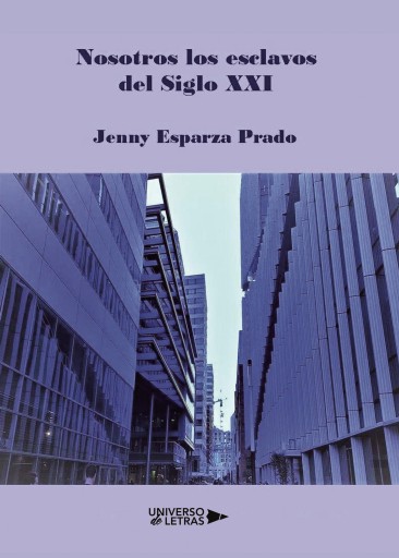 Portada del libro «Nosotros los esclavos del siglo XXI», de Jenny Esparza Prado