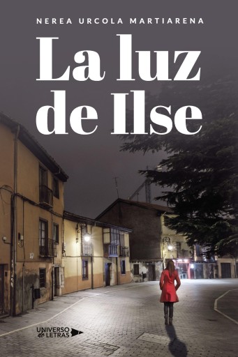Portada del libro «La luz de Ilse», de Nerea Urcola Martiarena