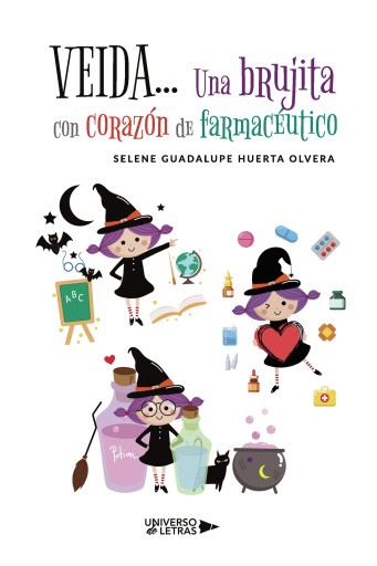Portada del libro «VEIDA... Una brujita con corazón de farmacéutico», de Selene Guadalupe Huerta Olvera