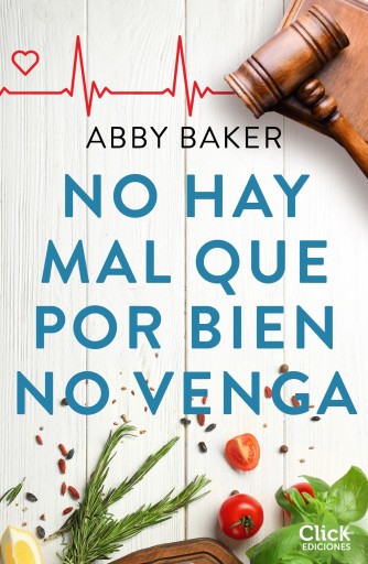 Portada del libro «No hay mal que por bien no venga», de Abby Baker