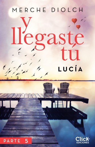 Portada del libro «Y llegaste tú 5. Lucía», de Merche Diolch