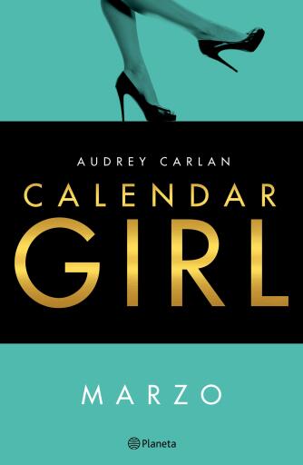 Portada del libro «Calendar Girl. Marzo», de Audrey Carlan