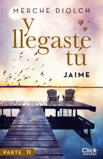 Portada del libro «Y llegaste tú 11. Jaime», de Merche Diolch
