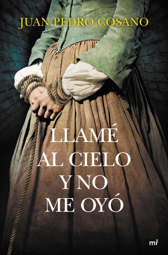 Portada del libro «Llamé al cielo y no me oyó», de Juan Pedro Cosano
