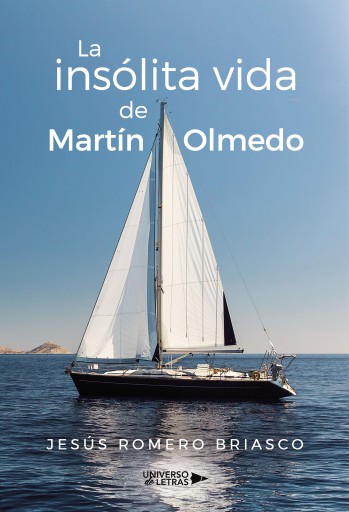 Portada del libro «La insólita vida de Martín Olmedo», de Jesús Romero Briasco