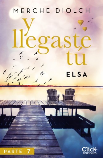 Portada del libro «Y llegaste tú 7. Elsa», de Merche Diolch