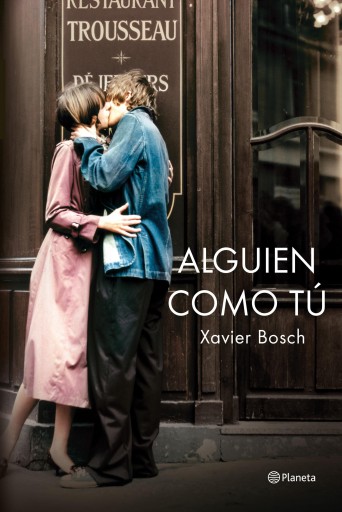 Portada del libro «Alguien como tú», de Xavier Bosch