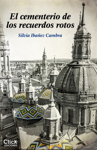 Portada del libro «El cementerio de los recuerdos rotos», de Silvia Ibáñez Cambra