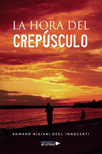 Portada del libro «La hora del crepúsculo», de Romano Nigiani Degl´Innocenti