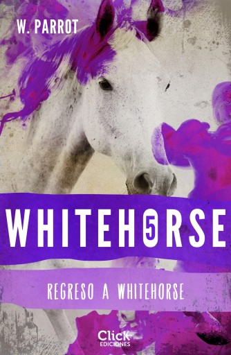Portada del libro «Whitehorse V. Regreso a Whitehorse», de W. Parrot
