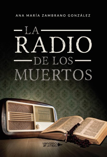 Portada del libro «La radio de los muertos», de Ana María Zambrano González