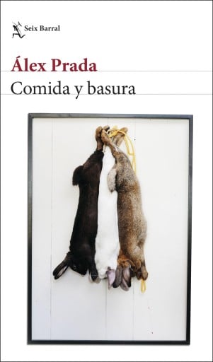 Portada del libro «Comida y basura», de Álex Prada