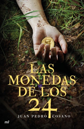 Portada del libro «Las monedas de los 24», de Juan Pedro Cosano