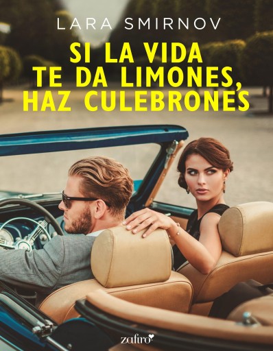 Portada del libro «Si la vida te da limones, haz culebrones», de Lara Smirnov