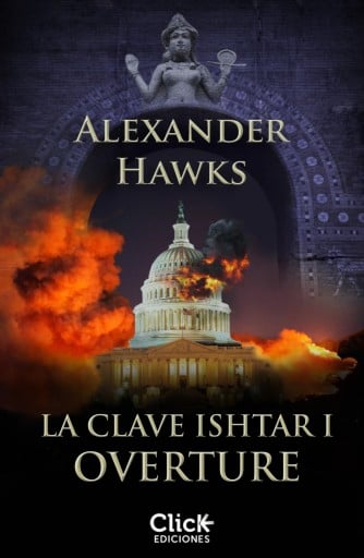 Portada del libro «La clave Ishtar I. Overture», de Alexander Hawks
