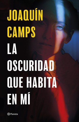 Portada del libro «La oscuridad que habita en mí», de Joaquín Camps