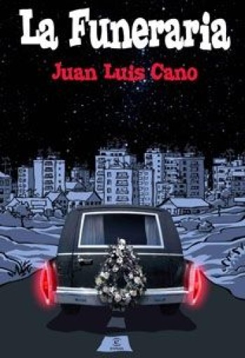 Portada del libro «La funeraria», de Juan Luis Cano