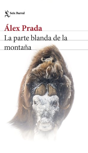 Portada del libro «La parte blanda de la montaña», de Álex Prada