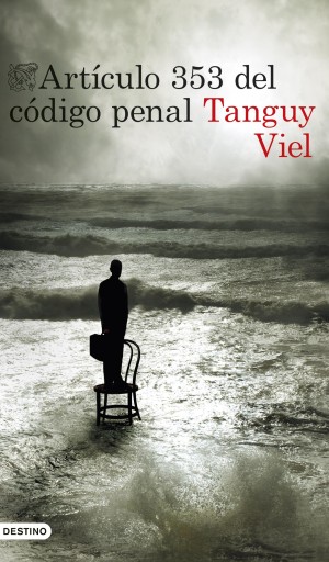 Portada del libro «Artículo 353 del código penal», de Tanguy Viel