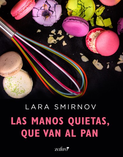 Portada del libro «Las manos quietas, que van al pan», de Lara Smirnov