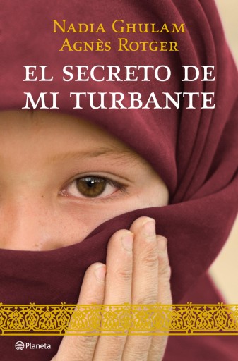 Portada del libro «El secreto de mi turbante», de Agnès Rotger Dunyó, Nadia Ghulam