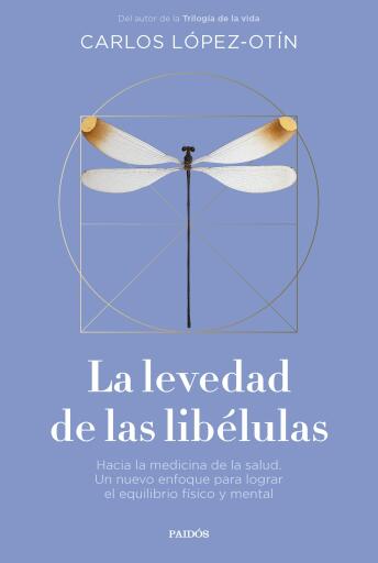 Portada del libro «La levedad de las libélulas», de Carlos López Otín