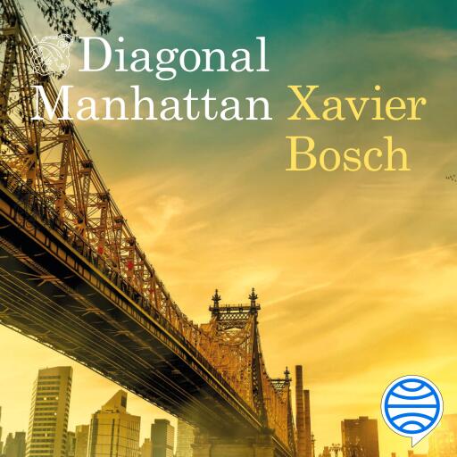 Portada del audiolibro «Diagonal Manhattan», de Xavier Bosch