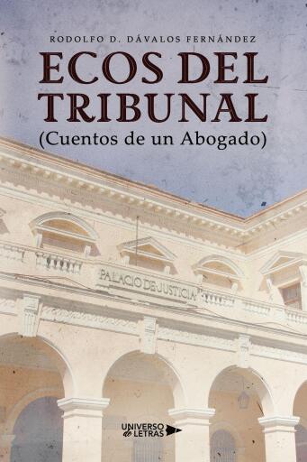 ECOS DEL TRIBUNAL (Cuentos de un Abogado)